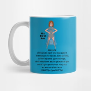 Stage Mom is Here! Mug